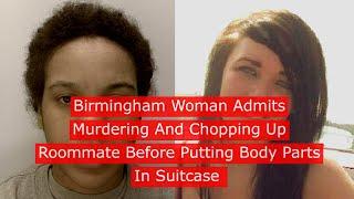 Woman Admits Murdering Roommate After Body parts Found In Suitcase #News