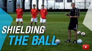 Soccer Skills and Drills - Shielding the Ball - Coach Joe Luxbacher