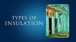 Types of Insulation Used in a Custom Home