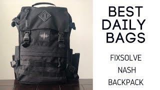 Fixsolve Nash Backpack Review - GREAT all purpose EDC bag