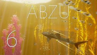 ABZU ~ Ep. 6 (Follow the shark)