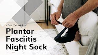 How to Apply the BraceAbility Plantar Fasciitis Night Sock