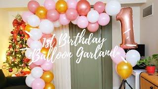 1st Birthday Balloon Garland | Birthday Balloon Decor | DIY Balloon Garland