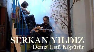 SERKAN YILDIZ - DENİZ ÜSTÜ KÖPÜRÜR ( Akustik / Cover ) #8