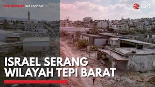 Israel Serang Wilayah Tepi Barat | IDX CHANNEL