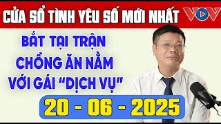 Trò Chuyện Cùng Đinh Đoàn: Nghe Cửa Sổ Tình Yêu Ngày 20/06/2025 | Tư Vấn Tâm Lý, Tình Yêu, Hôn Nhân