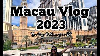 Macau Vlog 2023-How to go to Macau from HK | norlopez