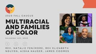 Fall Caucus 2023: Multiracial & Families of Color