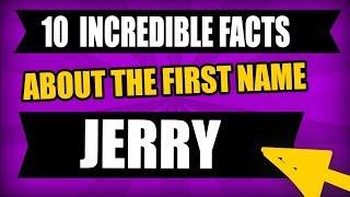 Meaning of the name Jerry - Interesting Facts about the name meaning of Jerry