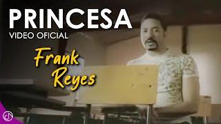 PRINCESA  - Frank Reyes [Video Oficial]