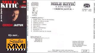 Mile Kitic i Juzni Vetar - Nije meni (Audio 1995)