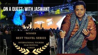 Won  Best Travel Series in Turkey. On A Quest with Jaswant