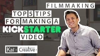 TOP 5 TIPS for a successful Kickstarter Video | Tips & Tricks | Kai Creative