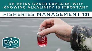 WHY Knowing Alkalinity is Important - Fisheries Management 101