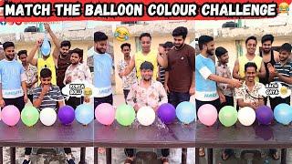 Funny Match The Balloon Color Challenge  Wait For The End  #funnychallenge #sahilkhannt & Team