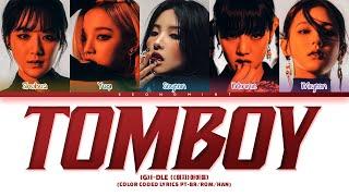 (G)I-DLE - 'TOMBOY' | Tradução/Legendado (Color Coded Lyrics)