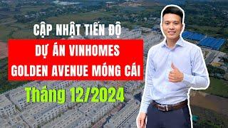 Cập nhật tiến độ dự án Vinhomes Golden Avenue Móng Cái tháng 12/2024