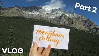 Calligrascape Vlog 1: The Rockies - Part 2