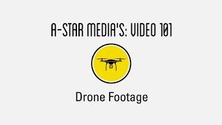 A-Star Media  - Drone 101