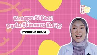 Kenapa Si Kecil Perlu Skincare Kulit?