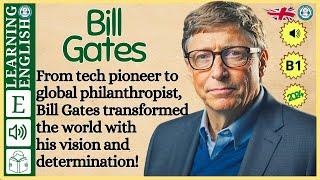 Improve your English  ⭐  Very Interesting Story - Level 3 -  Bill Gates | WooEnglish