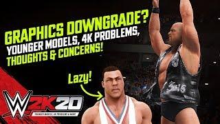 WWE 2K20: Graphics Downgrade? Younger Models, 4K Problems, Thoughts & Concerns!