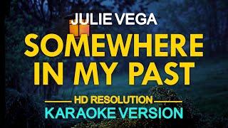 SOMEWHERE IN MY PAST - Julie Vega (KARAOKE Version)