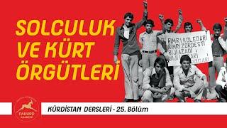 Kürt Solu (1958-1980) - Kürdistan Dersleri 25 / PAKURD Akademi - İbrahim Halil Baran