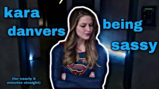 kara danvers being sassy for nearly 6 minutes straight