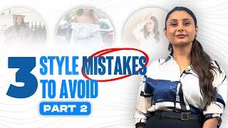 Avoid These Style Mistakes | Ishita Saluja