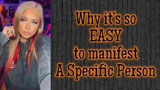 It’s SO easy to manifest a specific person! Here’s why and how..