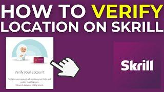 How To Verify Location On Skrill (2024)