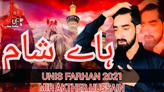 Mushkil Mea Chum Shamuk Safar || Unis Farhan || Mir Akhtar Hussain || 2021