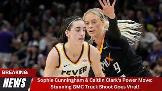 Sophie Cunningham & Caitlin Clark's Power Move: Stunning GMC Truck Shoot Goes Viral!