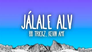 Jálale Alv - Bb Trickz, Kevin AMF