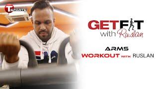 Arms Workout with Ruslan | Get Fit with Ruslan