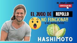 Como Tomar Los Jugos De Repollo | HASHIMOTO | Helicobacter Pilory | Dr. Ludwig Johnson