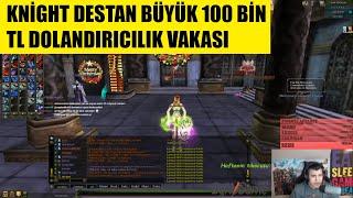 Büyük Dolandırıcılık Knight Online Tüm İtemleri Zevkine Çalıyorum Dedi Destan Serveri Pazarcı