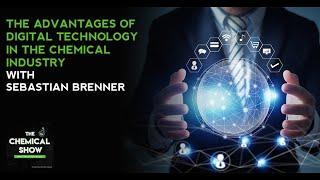 The Advantages Of Digital Technology In The Chemical Industry With Sebastian Brenner