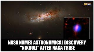 NASA NAMES ASTRONOMICAL DISCOVERY "NIKHULI" AFTER NAGA TRIBE