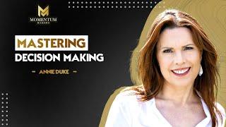 Annie Duke - Mastering decision-making