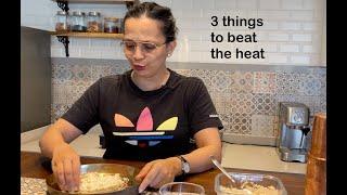 3 things to beat the heat