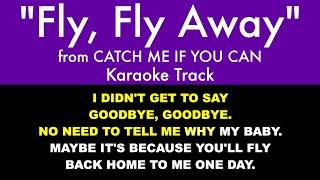 "Fly, Fly Away" from Catch Me If You Can - Karaoke Track with Lyrics on Screen