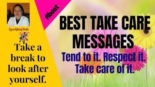 BEST TAKE CARE MESSAGES