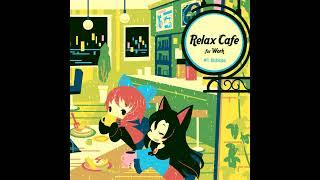 笑っていたい - Relax Cafe for Work -#1. Kishinjou-