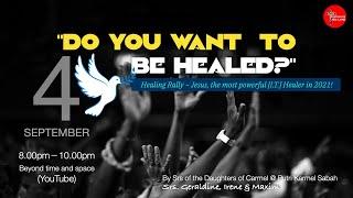 “Do you want to be healed?" Special Healing Rally