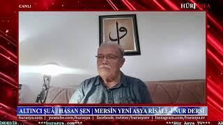 ALTINCI ŞUÂ / HASAN ŞEN | MERSİN YENİ ASYA RİSÂLE-İ NUR DERSİ 2