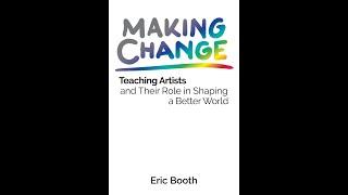 ITACs Event for Making Change: Teaching Artists and Their Role in Shaping a Better World.