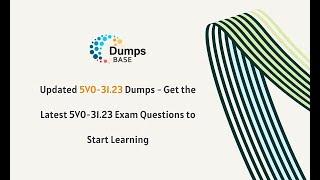 Updated 5V0-31.23 Dumps - Get the Latest 5V0-31.23 Exam Questions to Start Learning