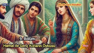 Hamal ile Genç Kızların Öyküsü 9. Bölüm